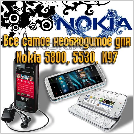     Nokia 5800, 5530, N97